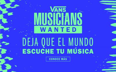 Vans Lanza el Concurso Mundial de Música ‘Musicians Wanted’ Para Destacar a Los Artistas Independientes