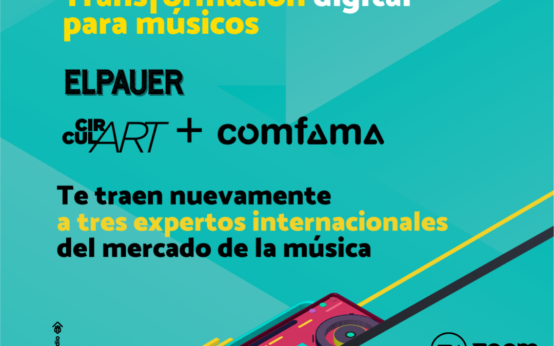 Comfama y Circulart presentan: ‘Transformación Digital en la Industria Musical’