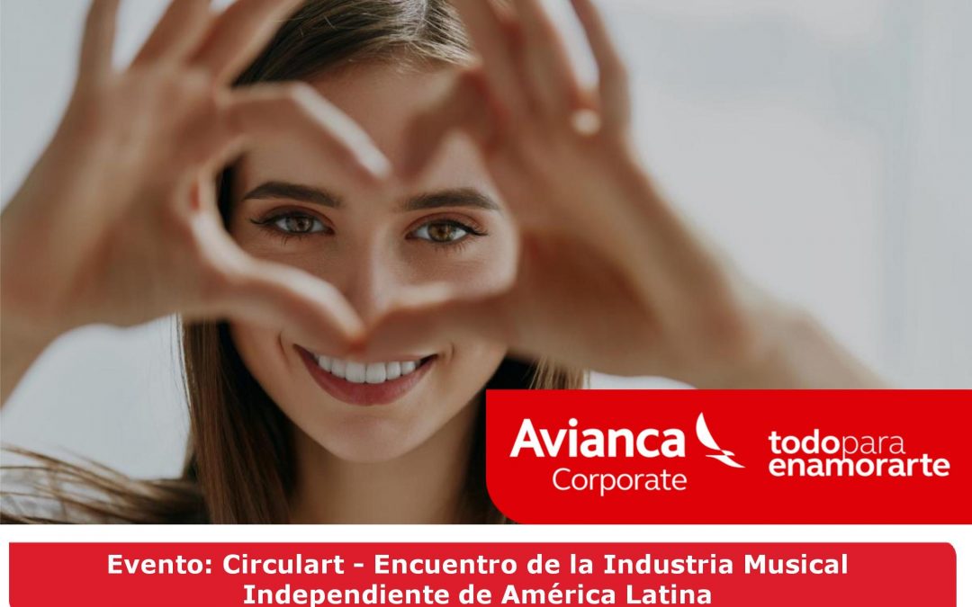 ¡Elige Avianca y conéctate desde ya con Circulart10!