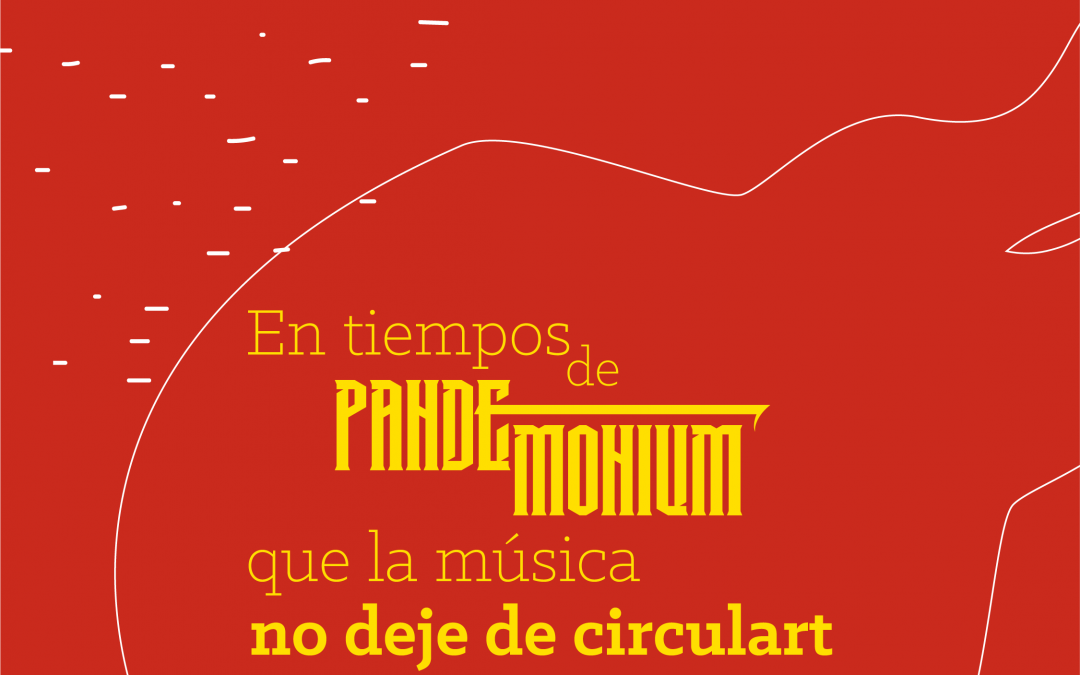 En tiempos de ‘Pandemonium’ que la música no deje de Circulart