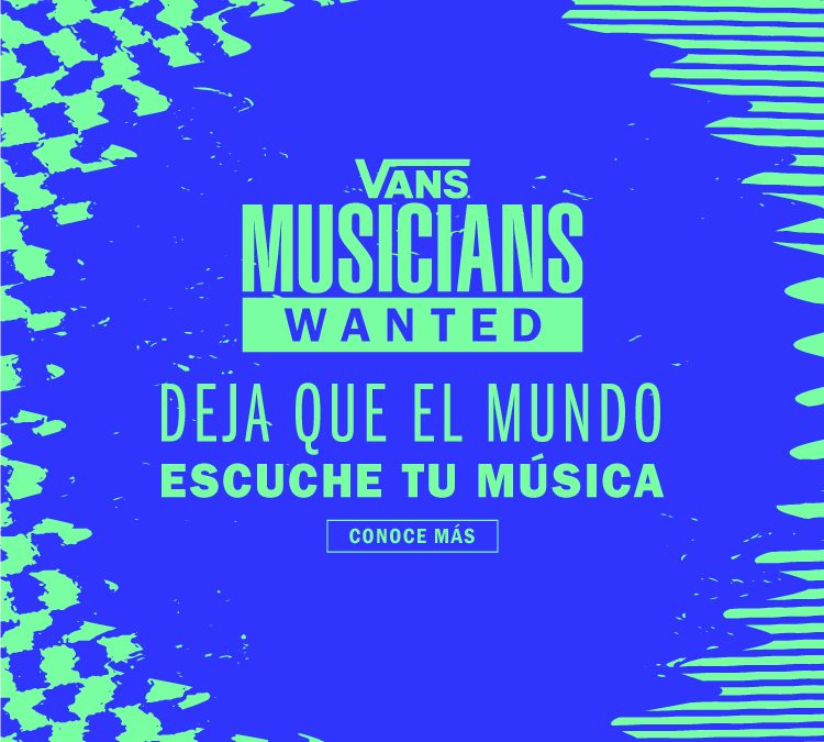 Vans Lanza el Concurso Mundial de Música ‘Musicians Wanted’ Para Destacar a Los Artistas Independientes